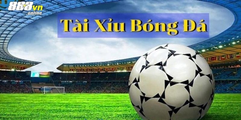 Kèo Tài Xỉu Bóng Đá 88Vn - Cơ Hội Làm Giàu Nhanh Cho Game Thủ